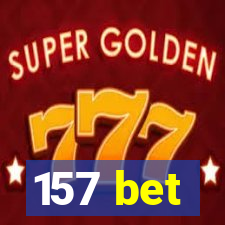 157 bet